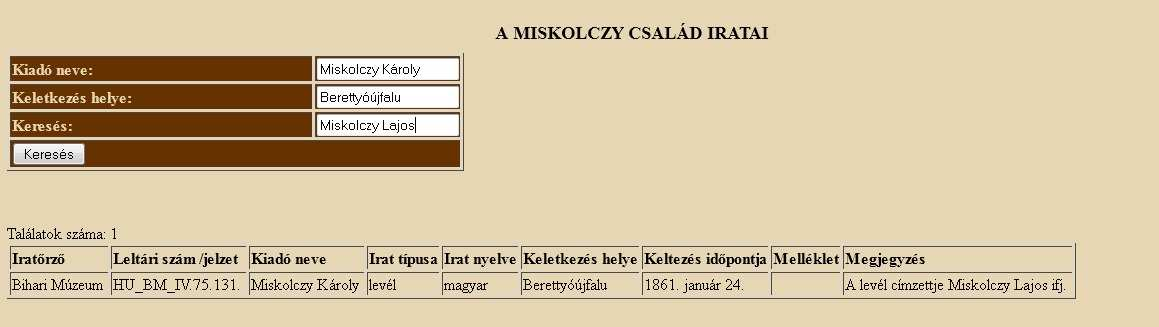 A Miskolczy család iratai (adatbázis-ismertető) A keresés a három mező együttes kitöltésével szintén használható.