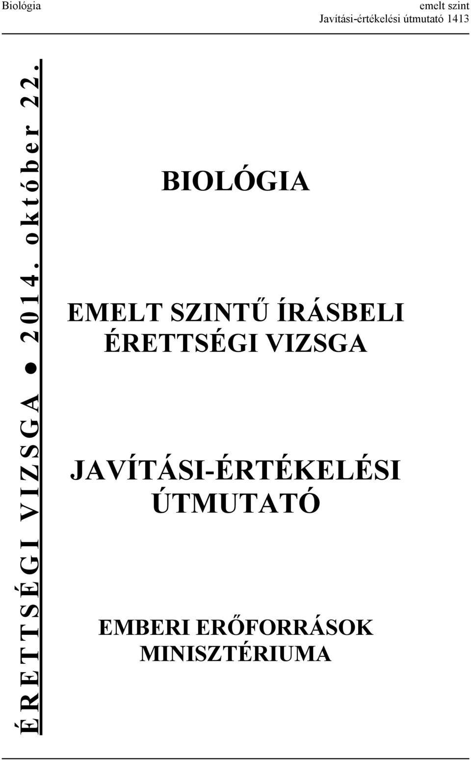 BIOLÓGIA EMELT SZINTŰ ÍRÁSBELI ÉRETTSÉGI