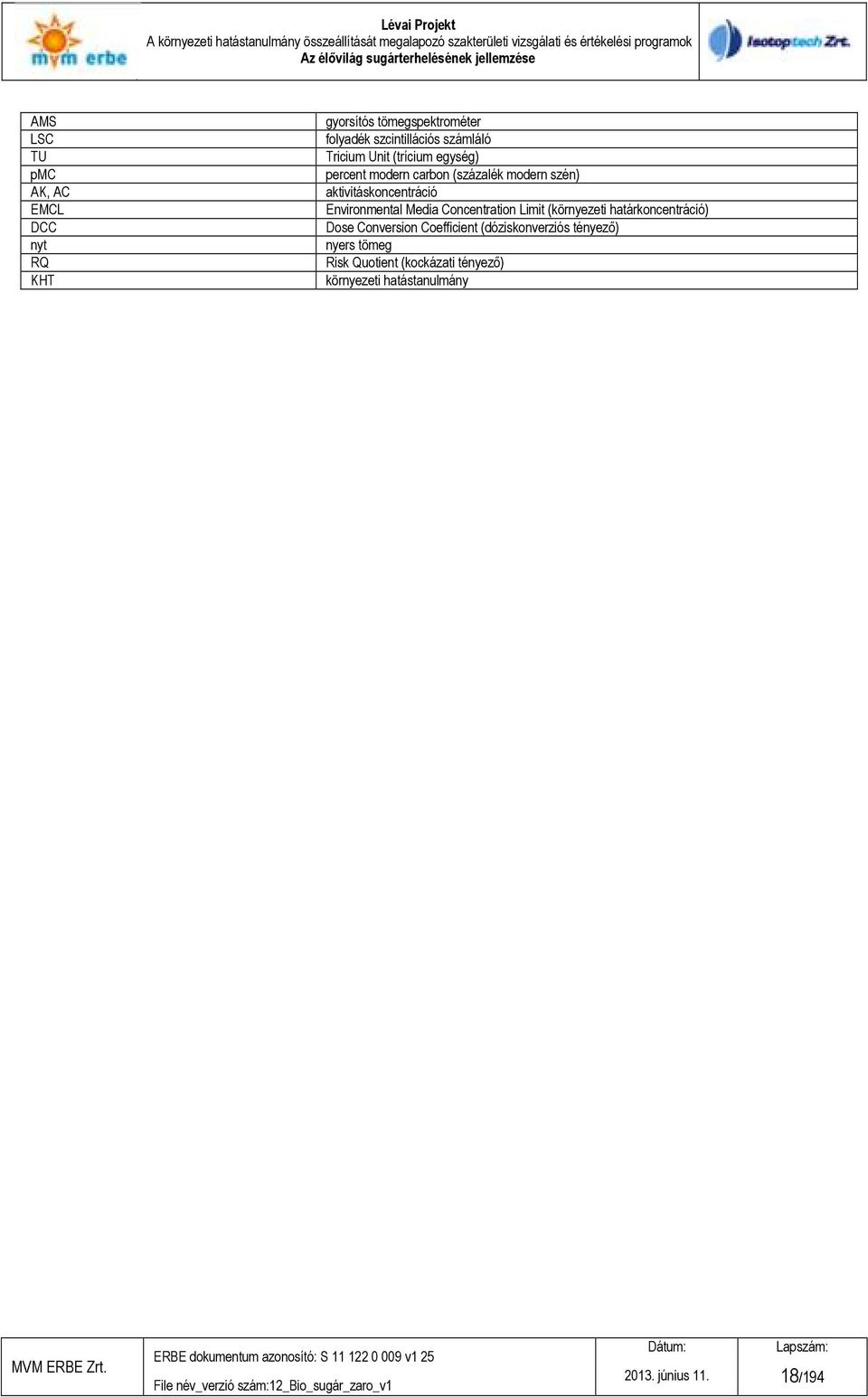 Environmental Media Concentration Limit (környezeti határkoncentráció) Dose Conversion Coefficient