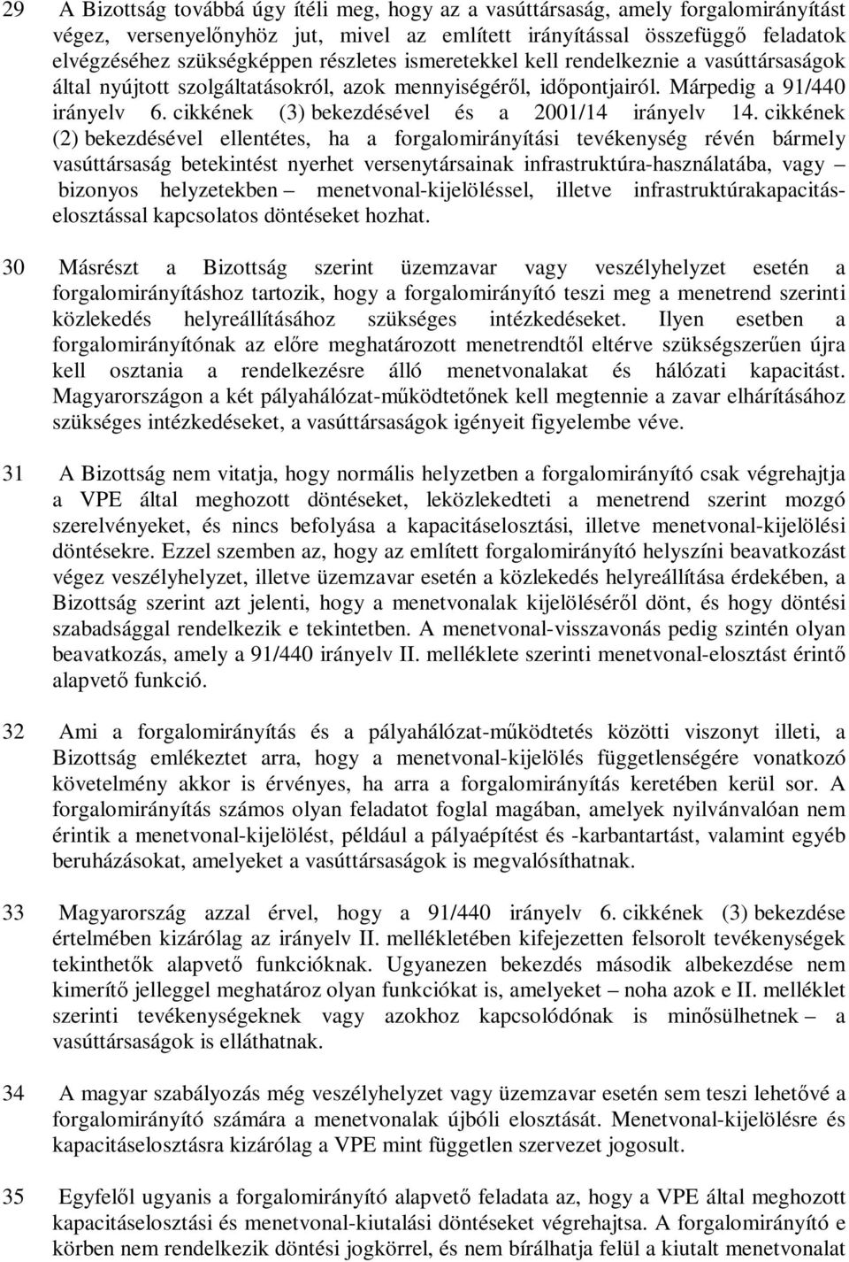 cikkének (3) bekezdésével és a 2001/14 irányelv 14.