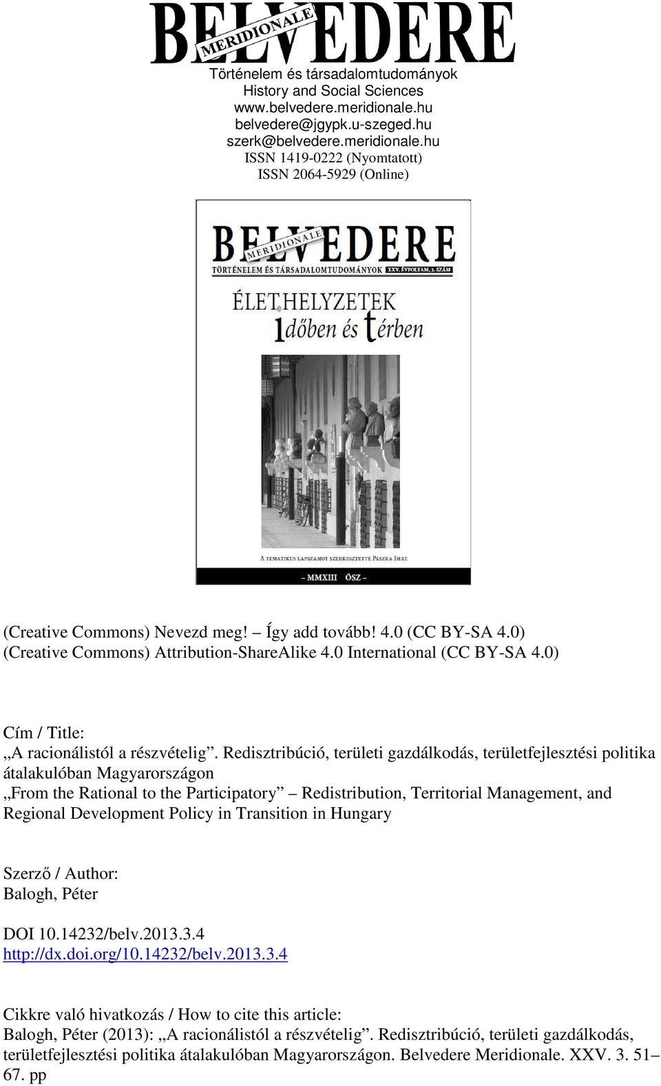 Redisztribúció, területi gazdálkodás, területfejlesztési politika átalakulóban Magyarországon From the Rational to the Participatory Redistribution, Territorial Management, and Regional Development