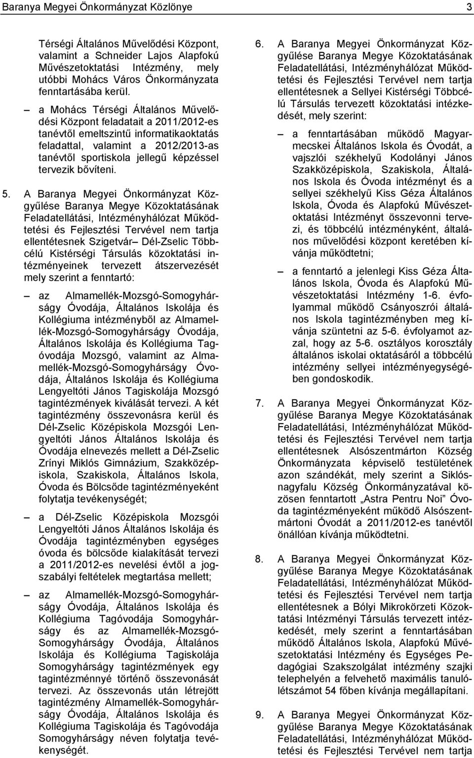 bővíteni. 5.