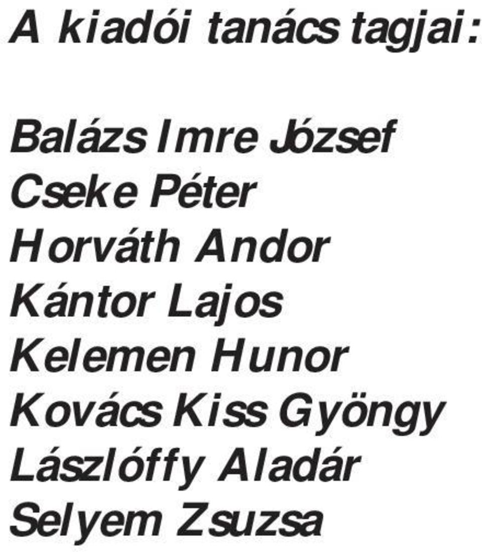 Kántor Lajos Kelemen Hunor Kovács
