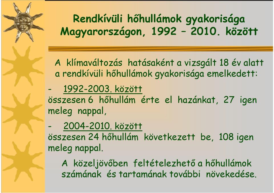 emelkedett: - 1992-2003.