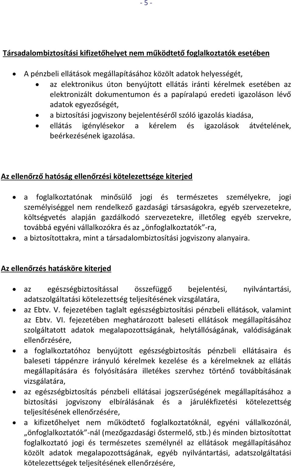 kérelem és igazolások átvételének, beérkezésének igazolása.