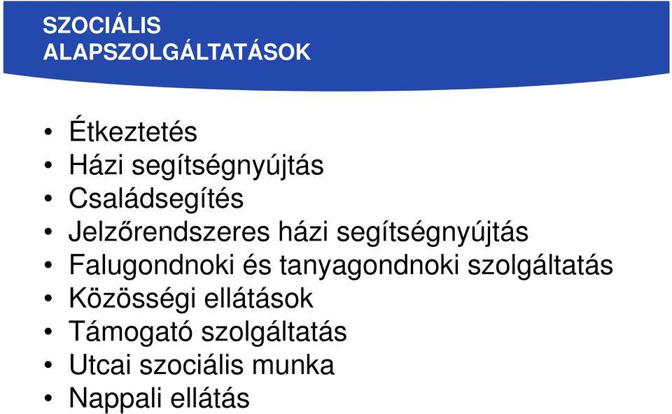 segítségnyújtás Falugondnoki és tanyagondnoki szolgáltatás