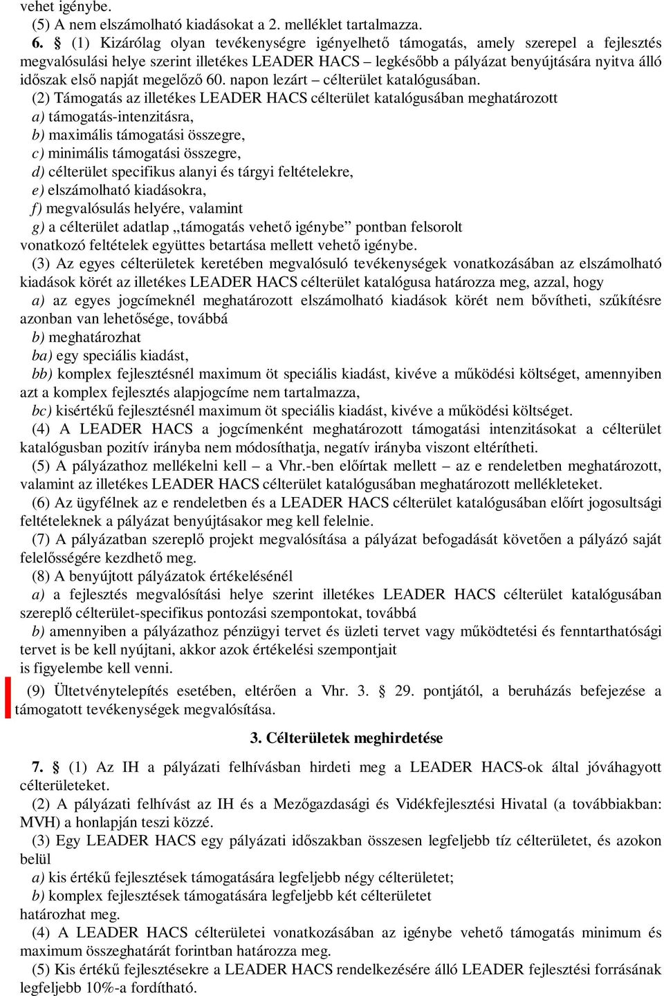 napját megelőző 60. napon lezárt célterület katalógusában.