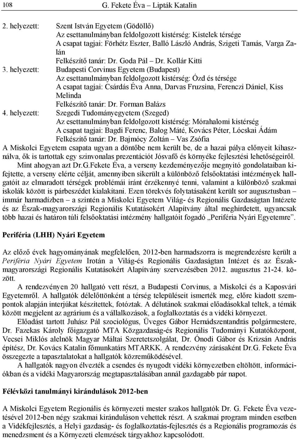 tanár: Dr. Goda Pál Dr. Kollár Kitti 3.