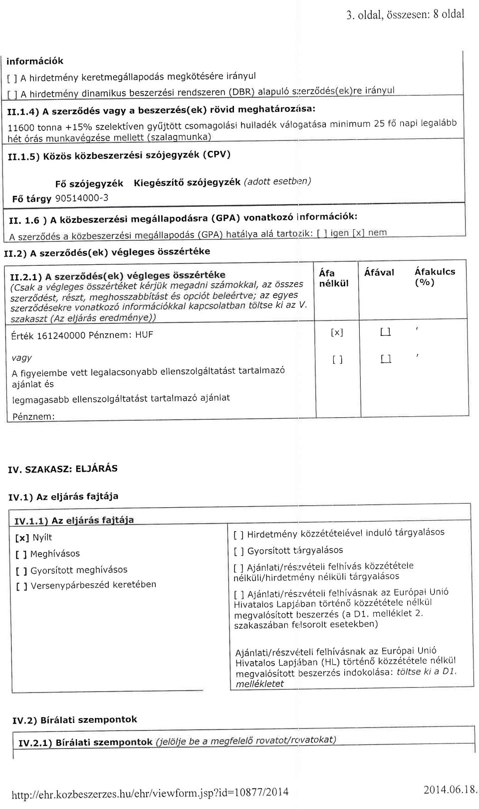 1.6 ) A kiizbeszerz6,si meg5llapod5sra (GPA) vonatkoz6 inform5ci6kr As rzesl 5llapodds (GPA ilva ald tartozik: I I i II.2)