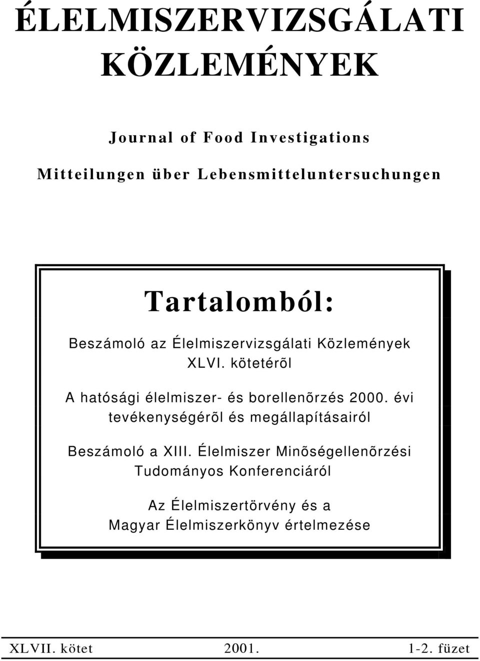 kötetérõl A hatósági élelmiszer- és borellenõrzés 2000.