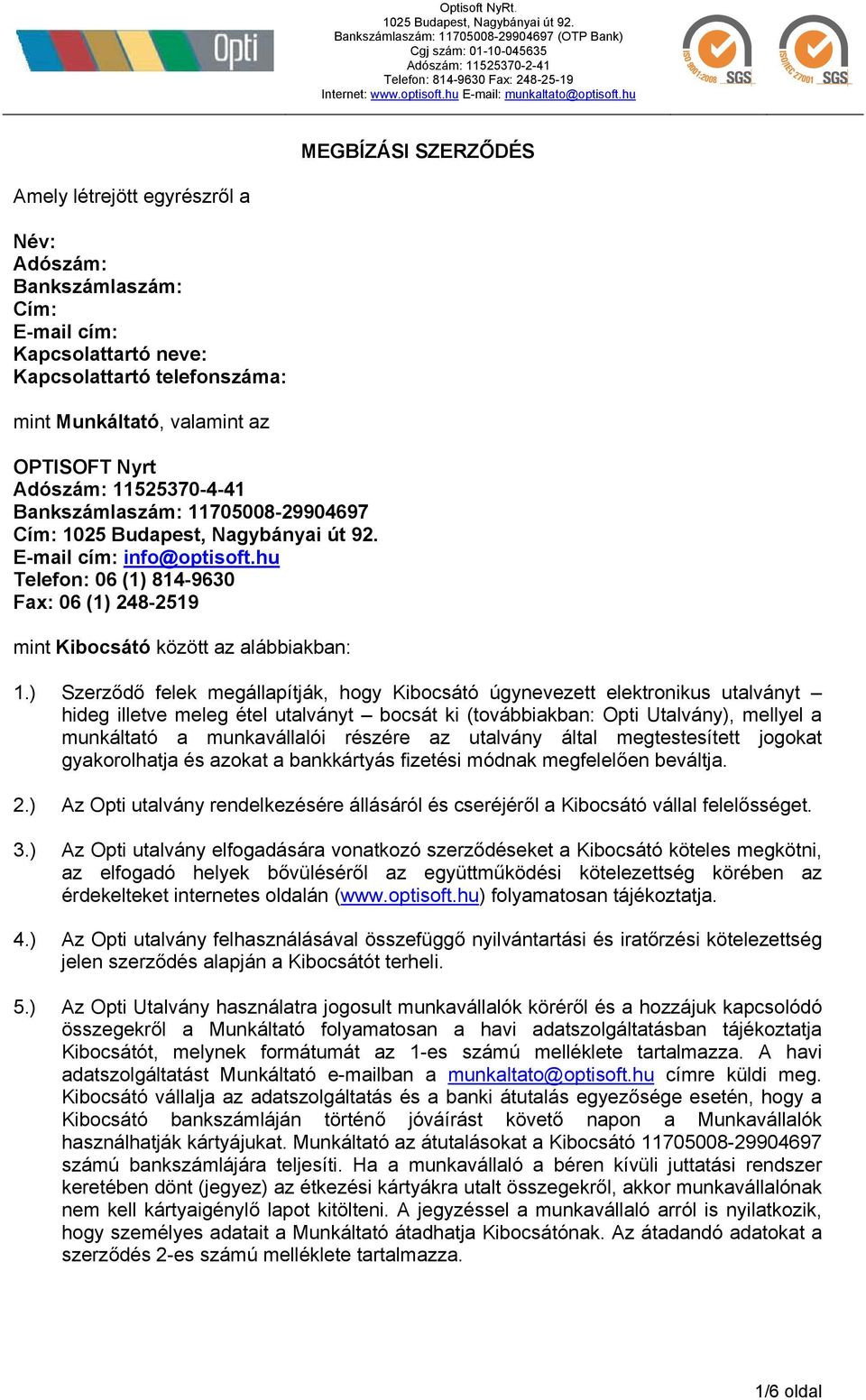 hu Telefon: 06 (1) 814-9630 Fax: 06 (1) 248-2519 mint Kibocsátó között az alábbiakban: 1.