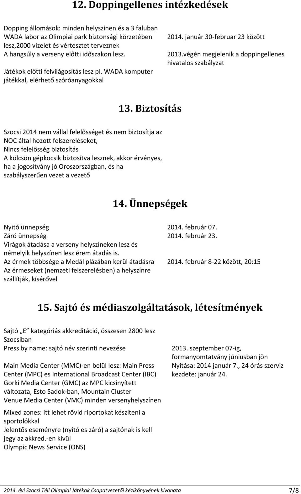 végén megjelenik a doppingellenes hivatalos szabályzat 13.