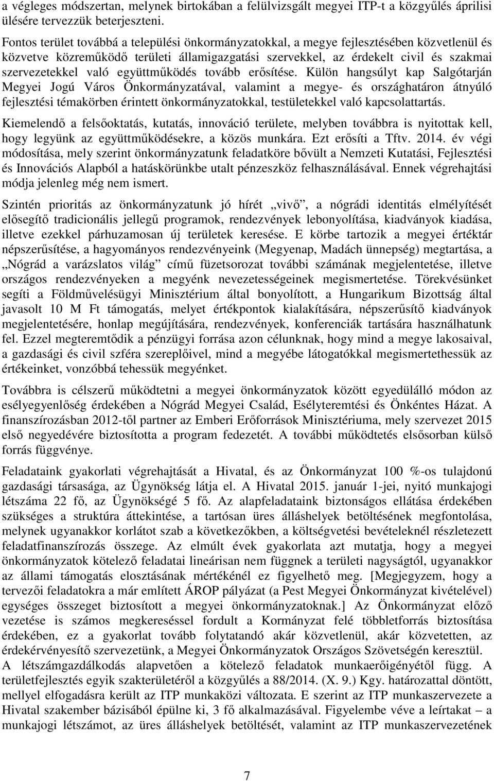 együttműködés tovább erősítése.