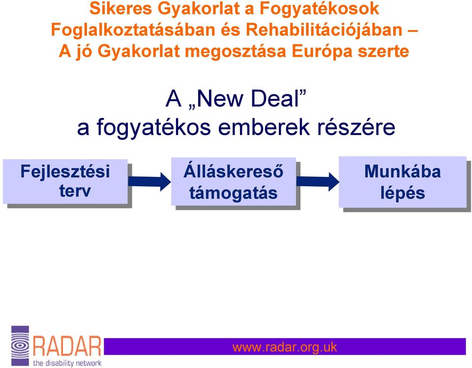 részére Fejlesztési