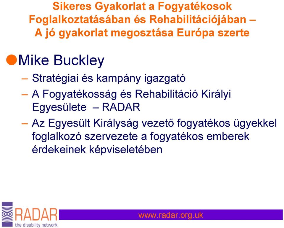 Egyesülete RADAR Az Egyesült Királyság vezető fogyatékos