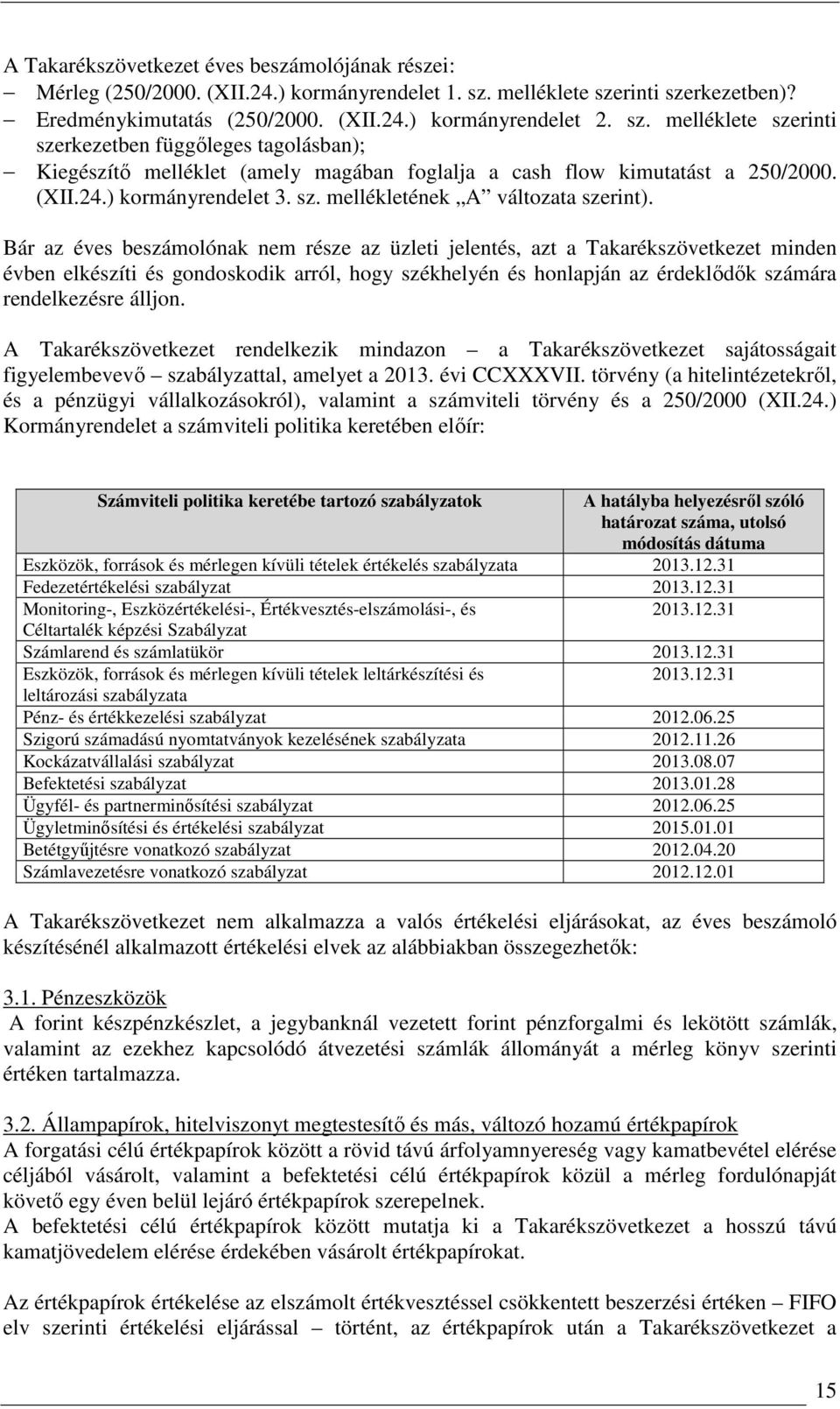 (XII.24.) kormányrendelet 3. sz. mellékletének A változata szerint).