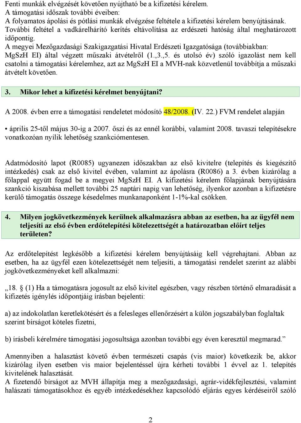 A megyei Mezőgazdasági Szakigazgatási Hivatal Erdészeti Igazgatósága (továbbiakban: MgSzH EI) által végzett műszaki átvételről (1.,3.,5.