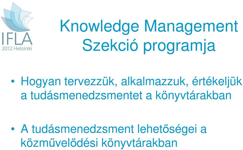 tudásmenedzsmentet a könyvtárakban A