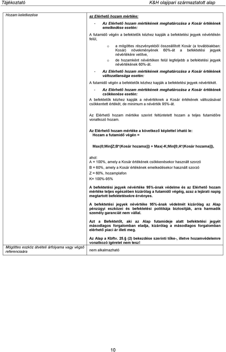 befektetési jegyek névértékének 60%-át.