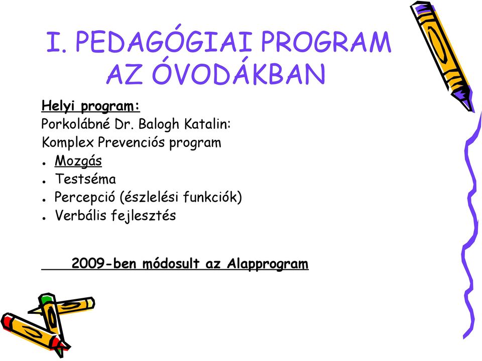 Balogh Katalin: Komplex Prevenciós program Mozgás