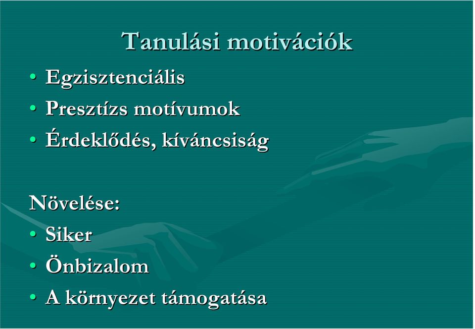 Érdeklődés, kíváncsisk ncsiság