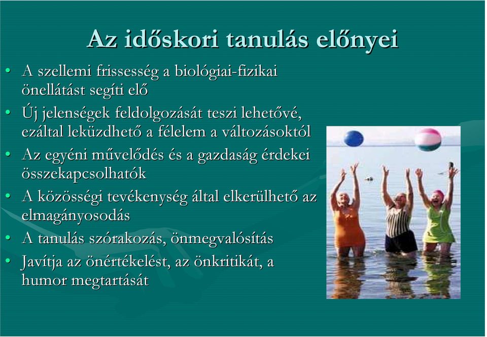 művelm velődés és s a gazdaság érdekei összekapcsolhatók A közössk sségi tevékenys kenység által elkerülhet lhető