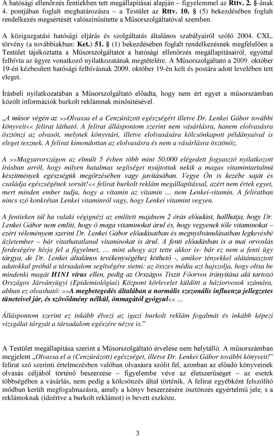 törvény (a továbbiakban: Ket.) 51.