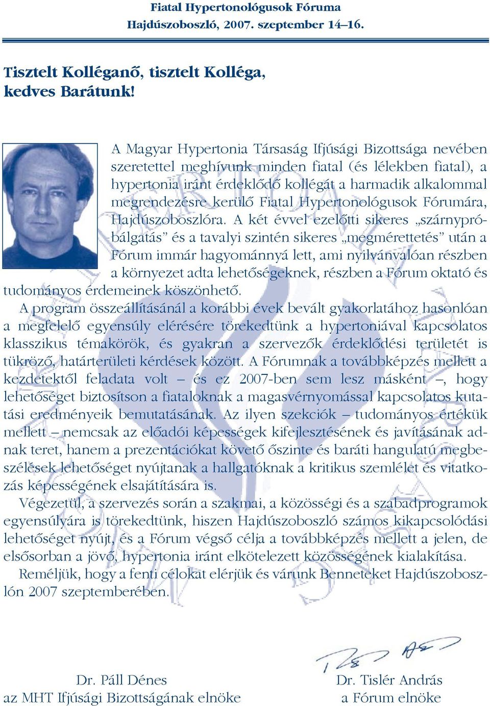 Fiatal Hypertonológusok Fórumára, Hajdúszoboszlóra.