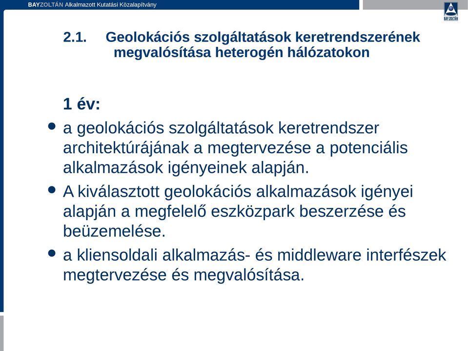 igényeinek alapján.