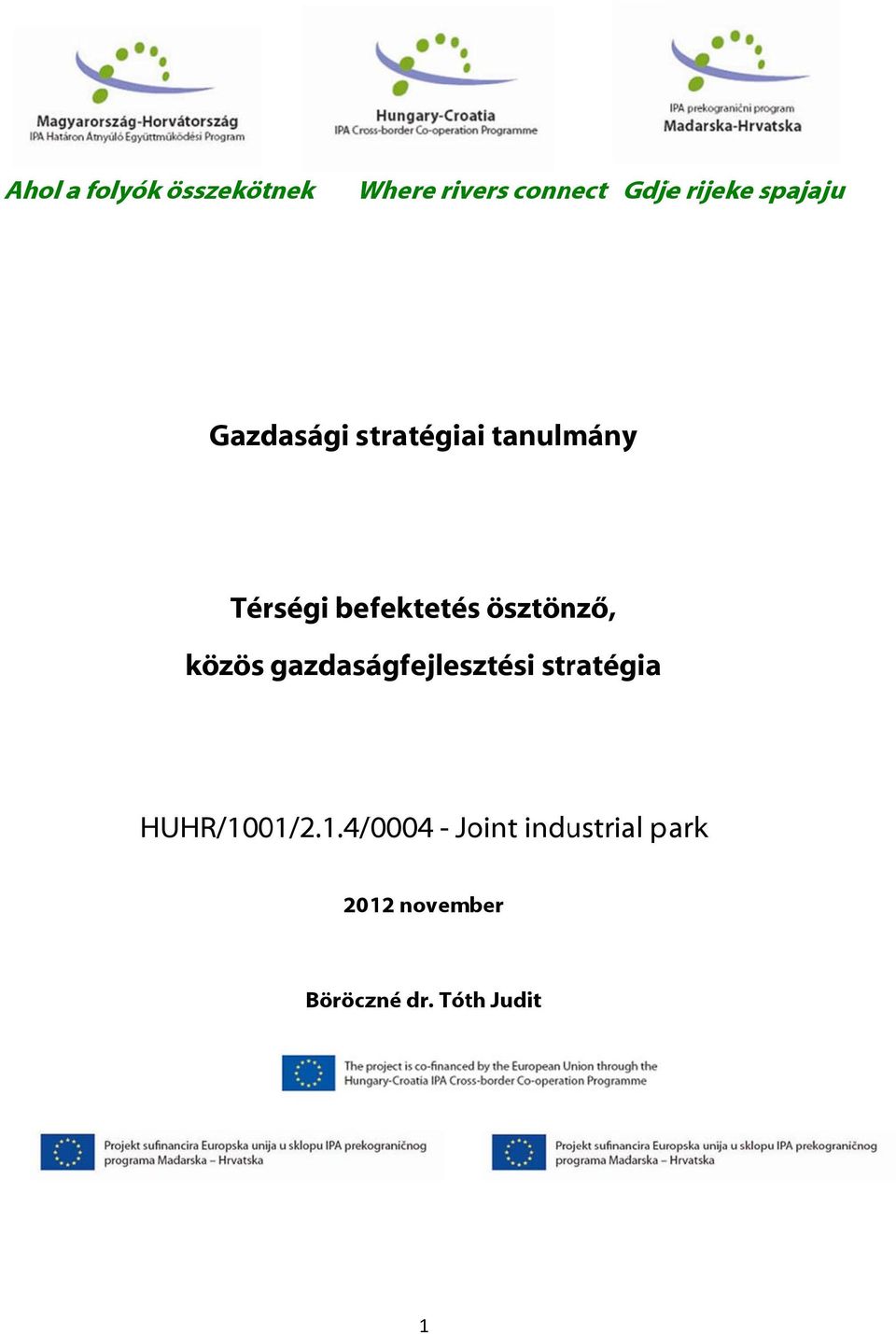 ösztönző, közös gazdaságfejlesztési stratégia HUHR/10
