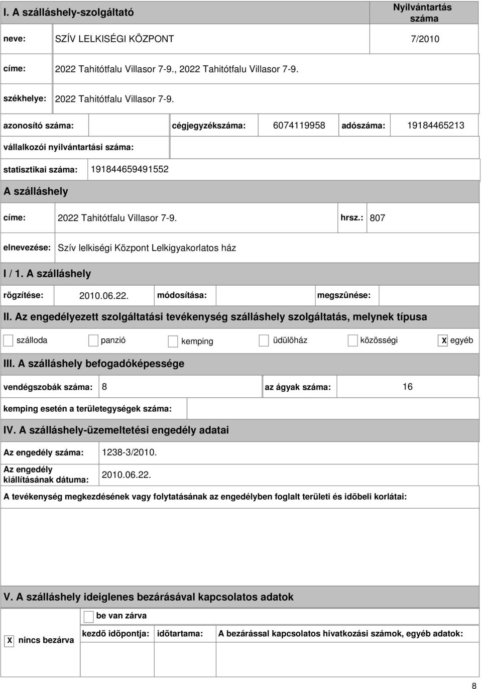 hrsz.: 807 Szív lelkiségi Központ Lelkigyakorlatos ház rögzítése: 2010.06.22.