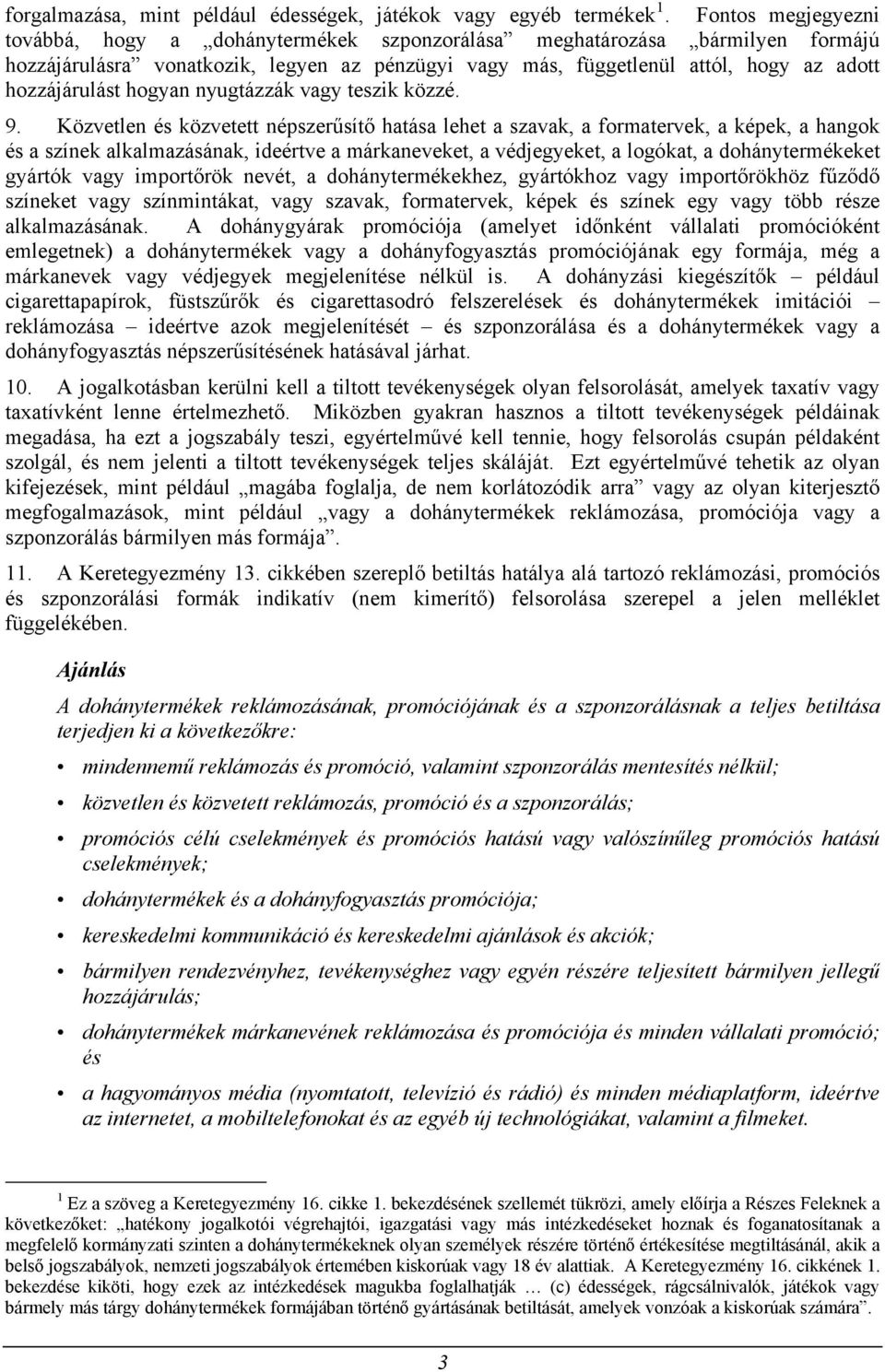 hogyan nyugtázzák vagy teszik közzé. 9.