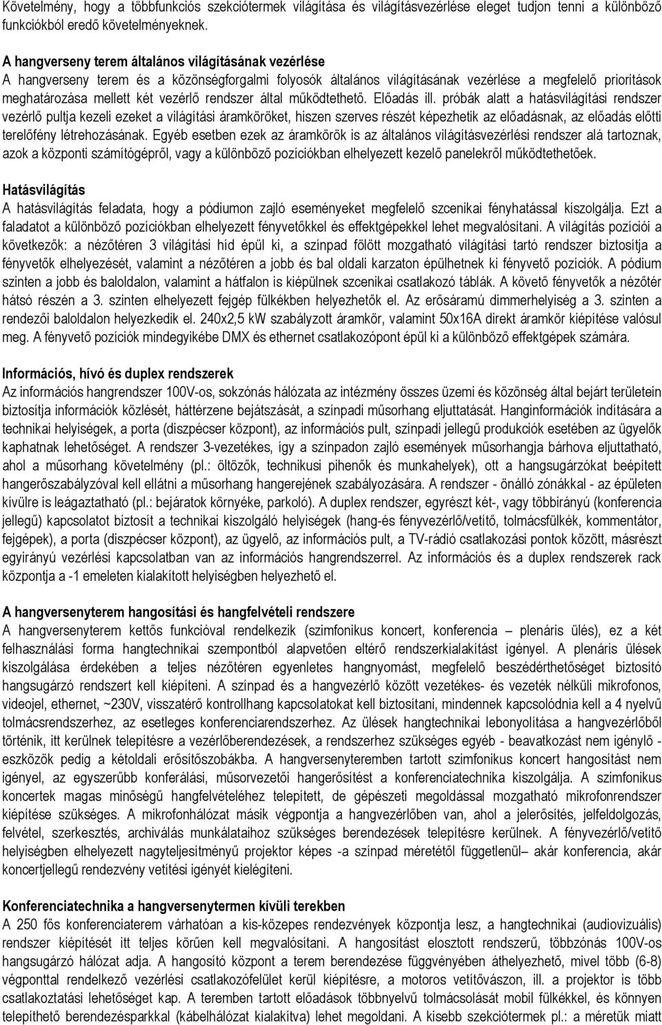 ᔗ吗 ó d g DMX ó ü ü ᔗ吗 g. Információs, hívó és duplex rendszerek ó g d V, ó ó ü g ü ó,, d ű g u. ᔗ吗 g ó d g, (d ), ó u, d gű du ó üg ᔗ吗 ᔗ吗 g. d 吗, g d ó ű g u ó, ű g (.