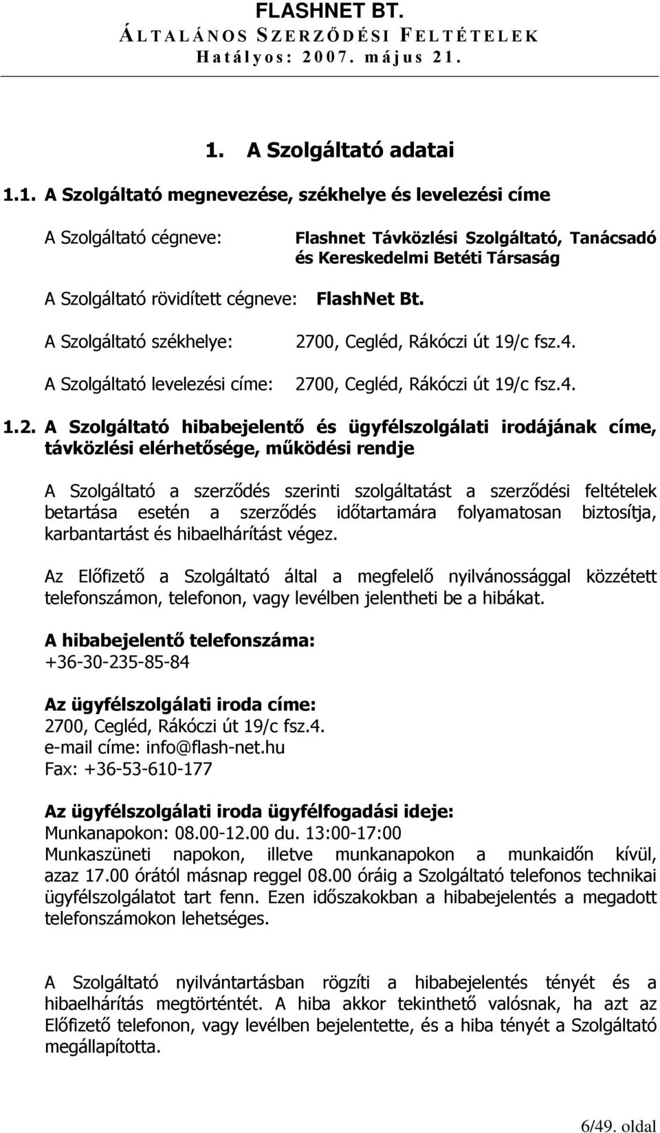 00, Cegléd, Rákóczi út 19/c fsz.4. 27