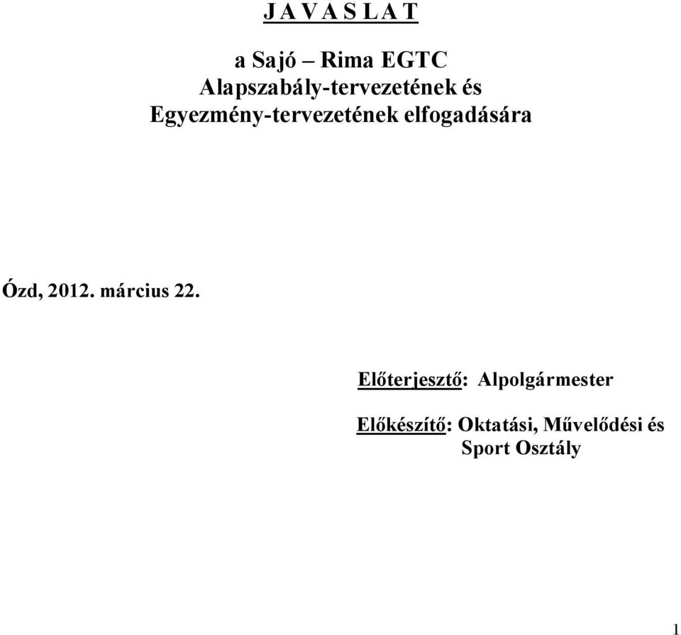 Egyezmény-tervezetének elfogadására Ózd, 2012.