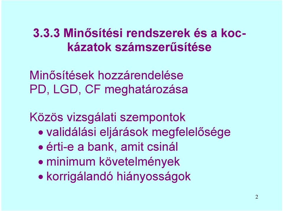 vizsgálati szempontok validálási eljárások megfelelősége