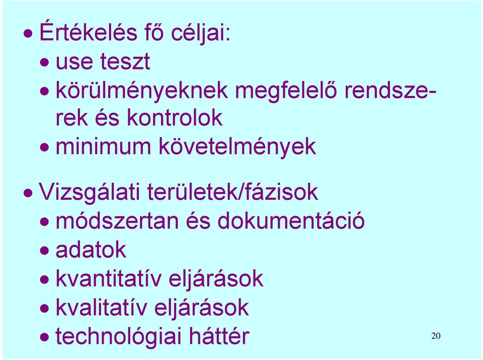 területek/fázisok módszertan és dokumentáció adatok