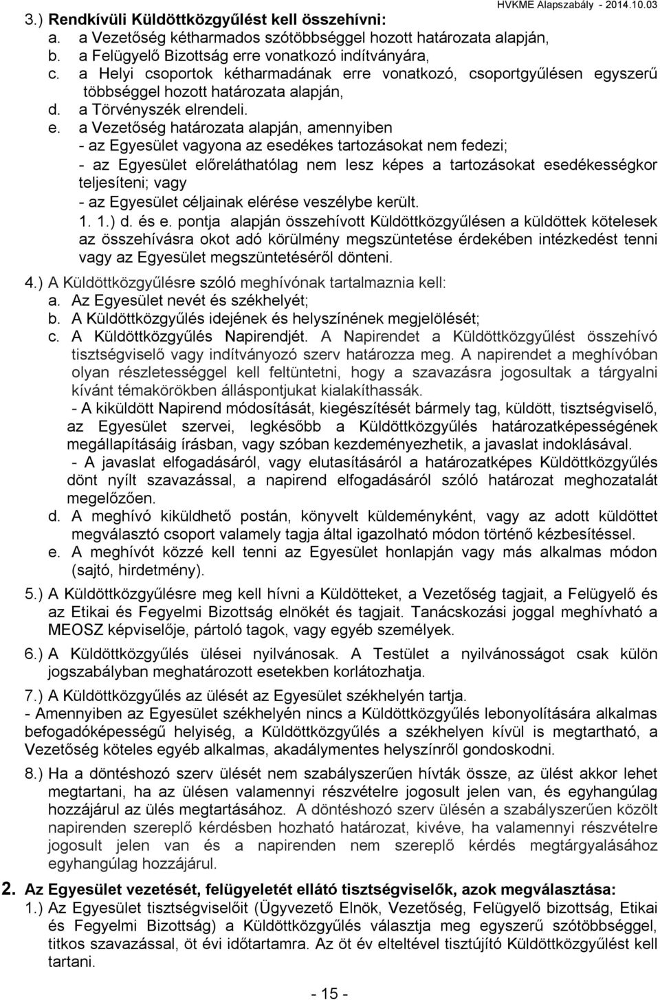 re vonatkozó indítványára, c. a Helyi csoportok kétharmadának er