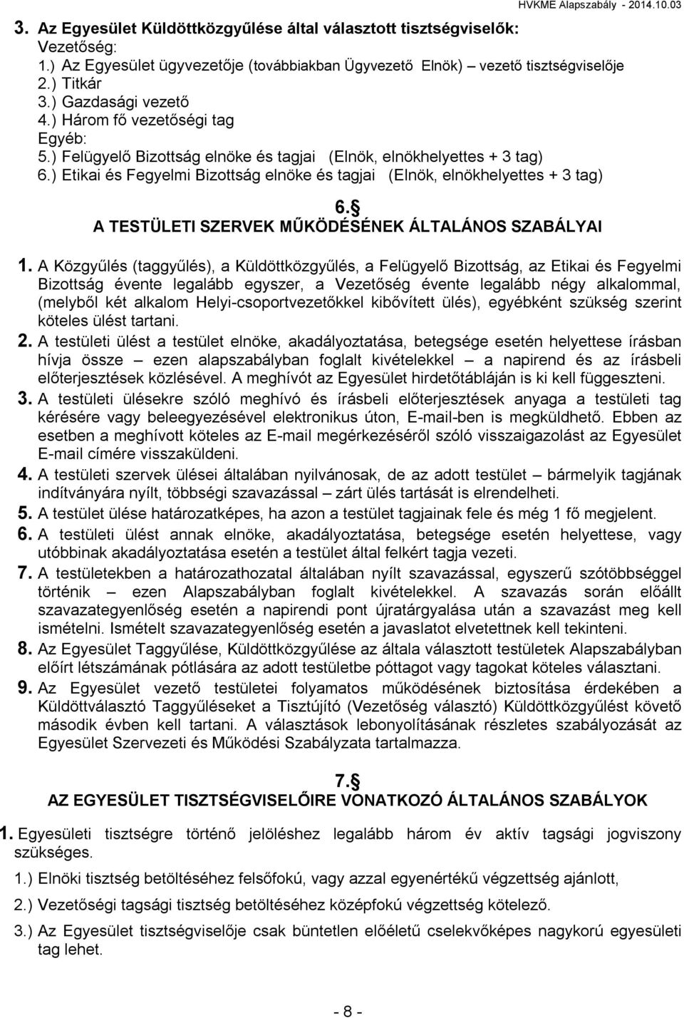 A TESTÜLETI SZERVEK MŰKÖDÉSÉNEK ÁLTALÁNOS SZABÁLYAI 1.