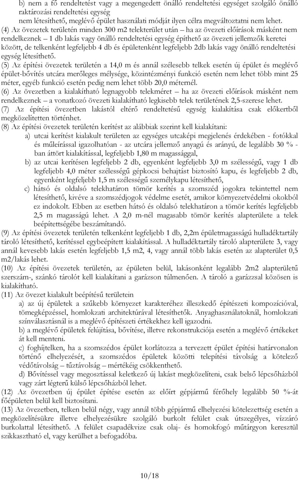 és épüleenkén legfelje 2d lkás vgy önálló rendeleési egység léesíheő.