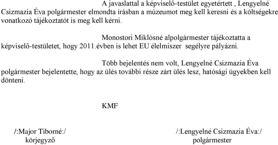 évben is lehet EU élelmiszer segélyre pályázni.
