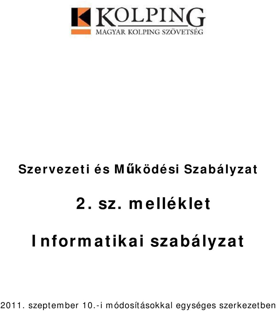 melléklet Informatikai szabályzat