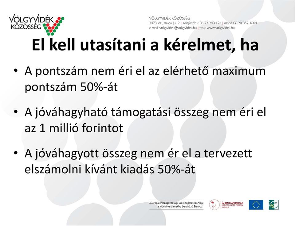 támogatási összeg nem éri el az 1 millió forintot A