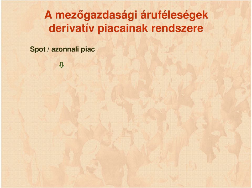 derivatív v piacainak