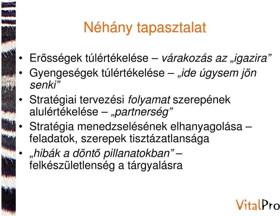 alulértékelése partnerség Stratégia menedzselésének elhanyagolása feladatok,