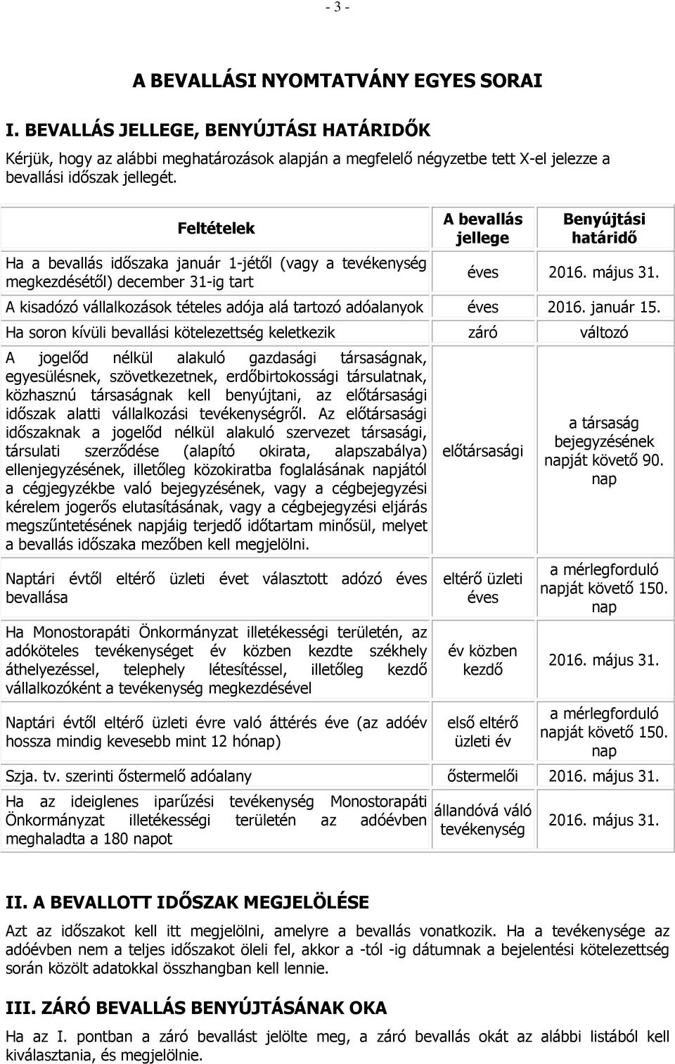 A kisadózó vállalkozások tételes adója alá tartozó adóalanyok éves 2016. január 15.