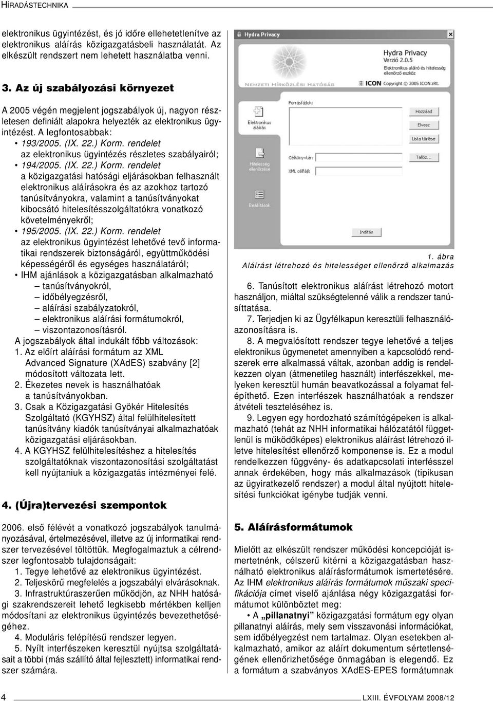 rendelet az elektronikus ügyintézés részletes szabályairól; 194/2005. (IX. 22.) Korm.