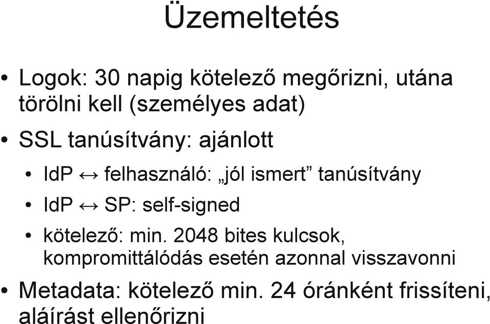 self-signed kötelező: min.