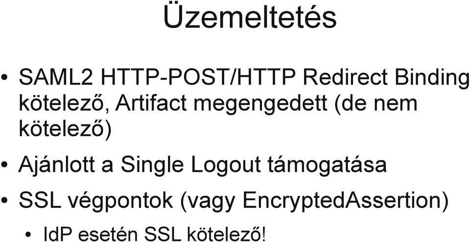 Ajánlott a Single Logout támogatása SSL végpontok