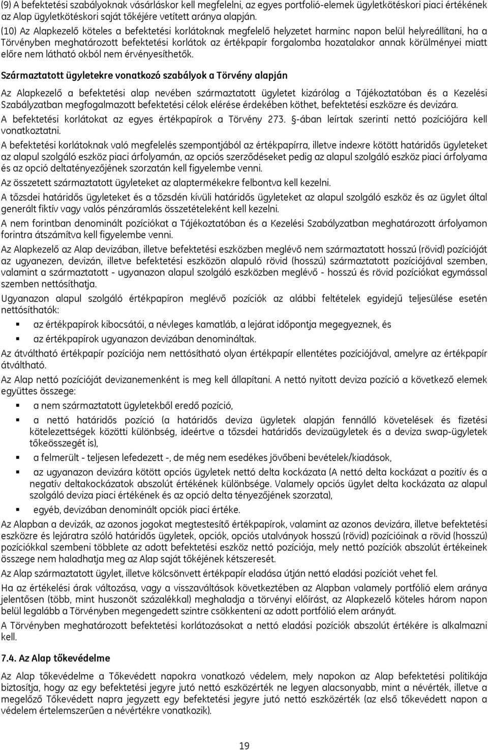 annak körülményei miatt előre nem látható okból nem érvényesíthetők.
